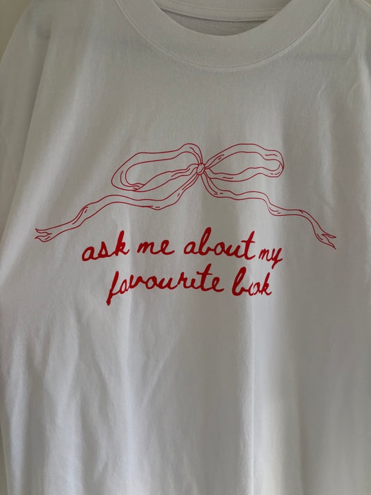 Ask Me About My Favourite Book T-Shirt - Multiple Sizes